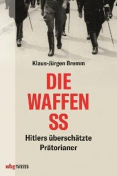 Читать Die Waffen-SS - Klaus-Jürgen Bremm