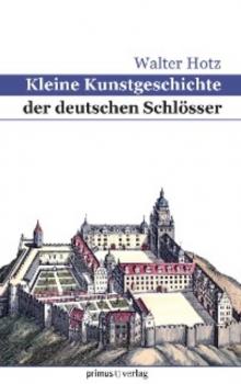 Читать Kleine Kunstgeschichte der deutschen Schlösser - Walter Hotz
