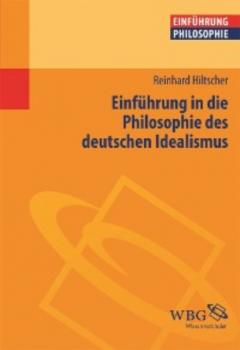 Читать Einführung in die Philosophie des deutschen Idealismus - Reinhard Hiltscher