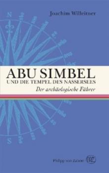 Читать Abu Simbel und die Tempel des Nassersees - Joachim Willeitner