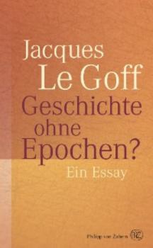 Читать Geschichte ohne Epochen? - Jacques Le Goff