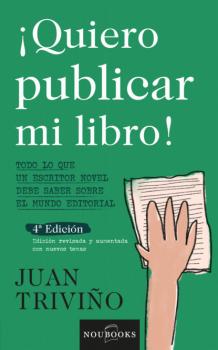 Читать Quiero publicar mi libro. 4ª edición - Juan Triviño