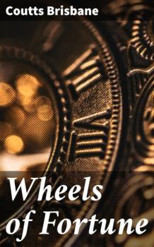 Читать Wheels of Fortune - Coutts Brisbane