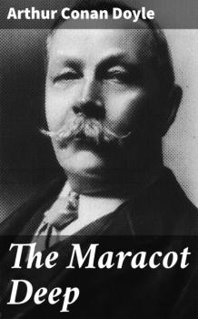 Читать The Maracot Deep - Arthur Conan Doyle