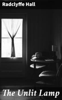 Читать The Unlit Lamp - Radclyffe Hall