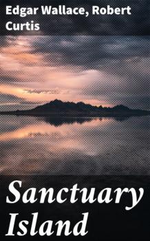 Читать Sanctuary Island - Edgar Wallace