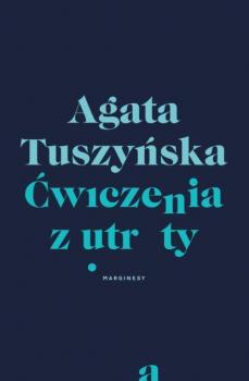 Читать Ćwiczenia z utraty - Agata Tuszyńska