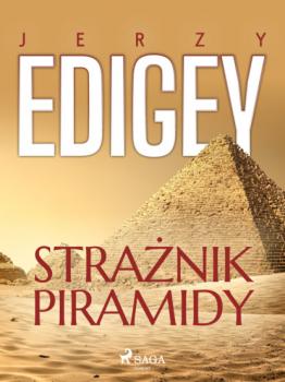 Читать Strażnik piramidy - Jerzy Edigey