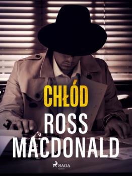 Читать Chłód - Ross Macdonald