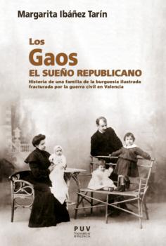 Читать Los Gaos. El sueño republicano - Margarita Ibáñez Tarín