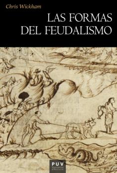 Читать Las formas del feudalismo - Chris  Wickham