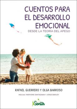 Читать Cuentos para el desarrollo emocional desde la teoría del apego - Olga Barroso