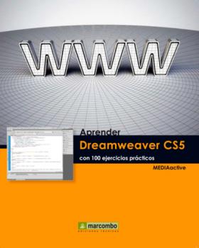 Читать Aprender Dreamweaver CS5 con 100 ejercicios prácticos - MEDIAactive