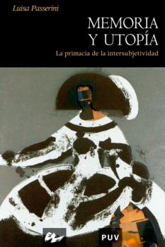 Читать Memoria y utopía - Luisa  Passerini
