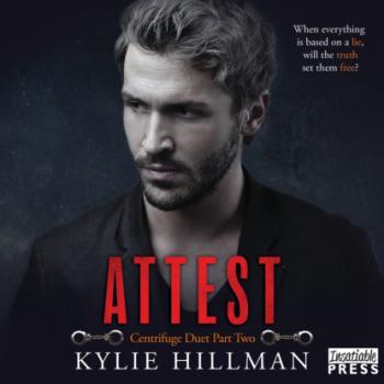 Читать Attest - Centrifuge Duet, Book 2 (Unabridged) - Kylie Hillman