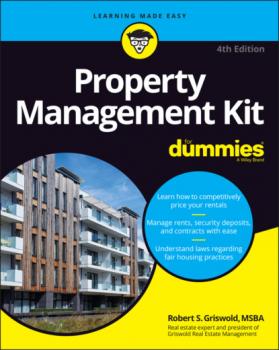 Читать Property Management Kit For Dummies - Robert S. Griswold