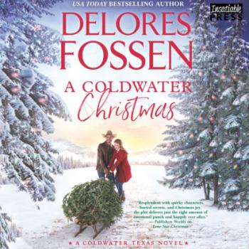 Читать A Coldwater Christmas - A Coldwater Texas Novel, Book 4 (Unabridged) - Delores Fossen