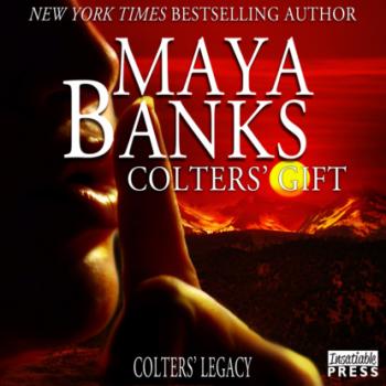 Читать Colters' Gift - Colter's Legacy, Book 5 (Unabridged) - Майя Бэнкс