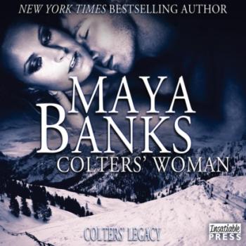 Читать Colters' Woman - Colter's Legacy, Book 1 (Unabridged) - Майя Бэнкс