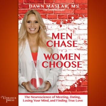 Читать Men Chase, Women Choose - The Neuroscience of Meeting, Dating, Losing Your Mind, and Finding True Love (Unabridged) - Dawn Maslar