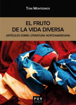 Читать El fruto de la vida diversa - Antonio Montesinos Gilbert