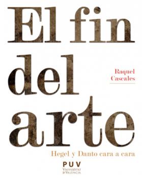 Читать El fin del arte - Raquel Cascales Tornel