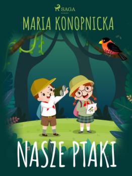 Читать Nasze ptaki - Maria Konopnicka