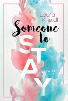 Читать Someone to stay - Laura Kneidl