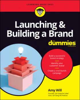 Читать Launching & Building a Brand For Dummies - Amy Will
