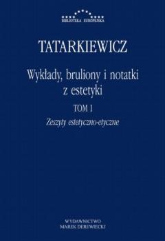 Читать Wykłady, bruliony i notatki z estetyki - Władysław Tatarkiewicz