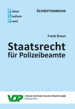 Читать Staatsrecht  für Polizeibeamte - Frank Braun