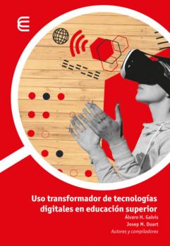 Читать Uso transformador de tecnologías digitales en educación superior - Carmen Ricardo Barreto