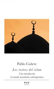 Читать Los rostros del islam - Pablo Cañete Blanco