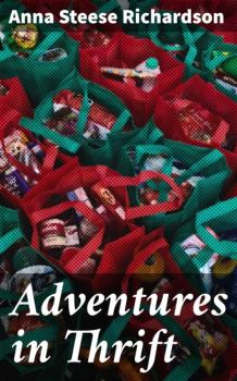 Читать Adventures in Thrift - Anna Steese Richardson