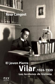 Читать El joven Pierre Vilar, 1924-1939 - María Rosa Congost Colomer