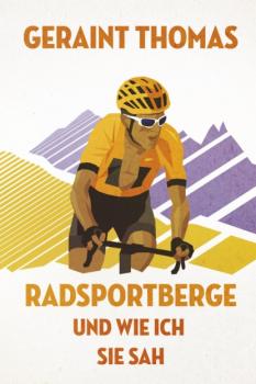 Читать Radsportberge und wie ich sie sah - Geraint Thomas