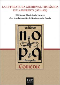 Читать La literatura medieval hispánica en la imprenta (1475-1600) - AAVV