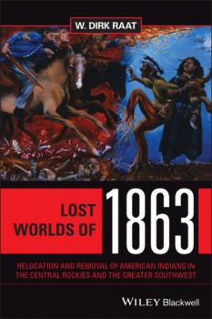 Читать Lost Worlds of 1863 - W. Dirk Raat