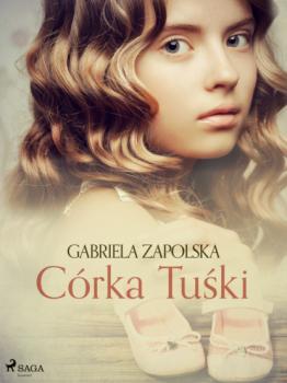 Читать Córka Tuśki - Gabriela Zapolska
