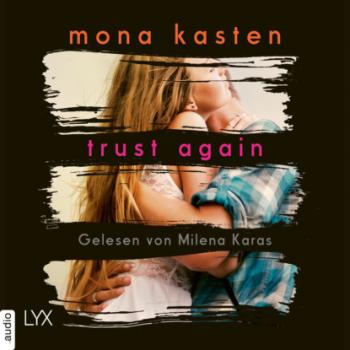 Читать Trust Again - Again-Reihe 2 (Ungekürzt) - Mona Kasten