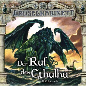 Читать Gruselkabinett, Folge 114/115: Der Ruf des Cthulhu (komplett) - H.P. Lovecraft