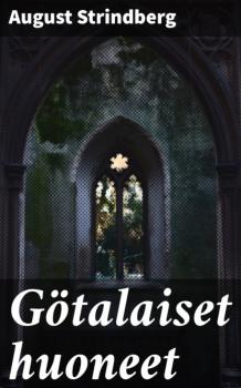 Читать Götalaiset huoneet - August Strindberg