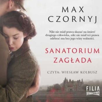 Читать Sanatorium Zagłada - Max Czornyj