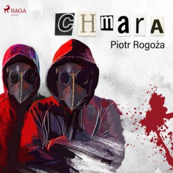 Читать Chmara - Piotr Rogoża