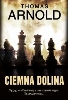 Читать Ciemna dolina - Thomas Arnold