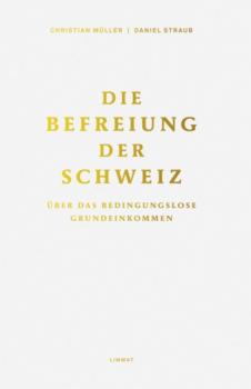 Читать Die Befreiung der Schweiz - Christian Müller