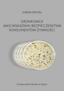 Читать Gronkowce jako wskaźniki bezpieczeństwa konsumentów żywności - Izabela Steinka