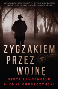Читать Zygzakiem przez wojnę - Piotr Langenfeld