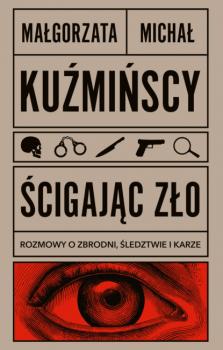 Читать Ścigając zło - Małgorzata Kuźmińska