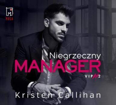 Читать Niegrzeczny manager - Kristen Callihan